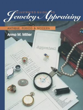 Книга Illustrated Guide to Jewelry Appraising Anna M. Miller