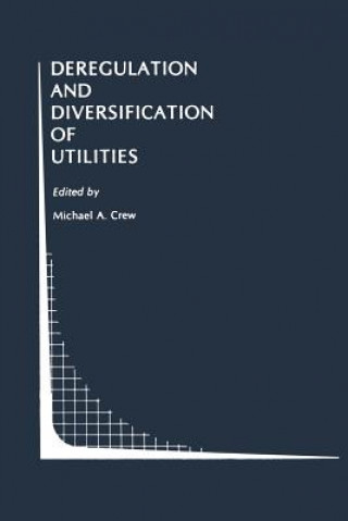 Книга Deregulation and Diversification of Utilities Michael A. Crew