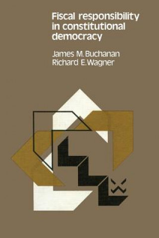 Книга Fiscal responsibility in constitutional democracy James M. Buchanan