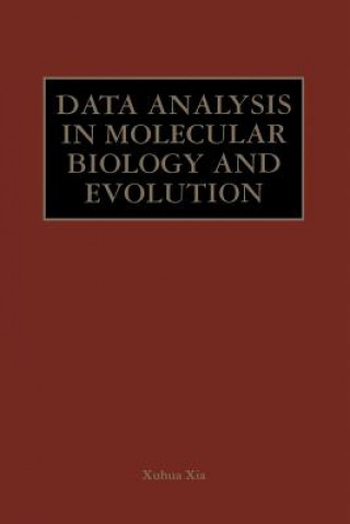 Buch Data Analysis in Molecular Biology and Evolution uhua Xia