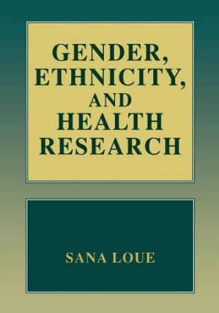 Könyv Gender, Ethnicity, and Health Research Sana Loue