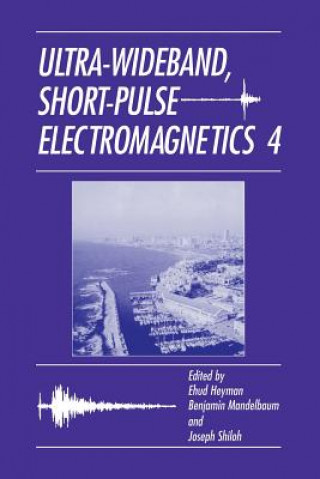 Carte Ultra-Wideband Short-Pulse Electromagnetics 4 Joseph Shiloh