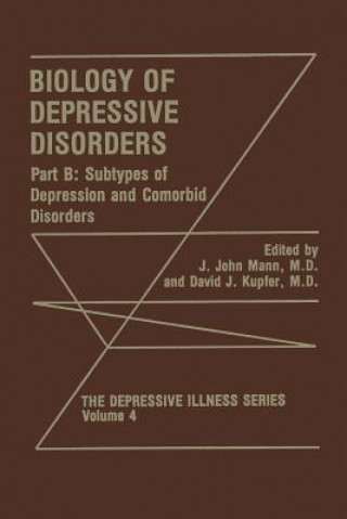 Knjiga Biology of Depressive Disorders. Part B J. John Mann