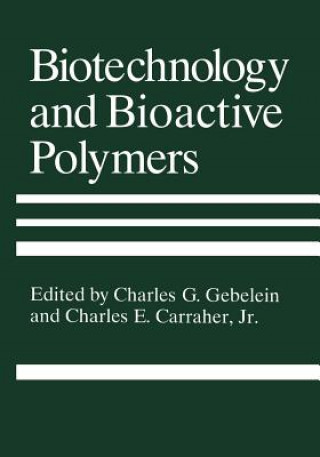 Kniha Biotechnology and Bioactive Polymers Charles E. Carraher Jr.