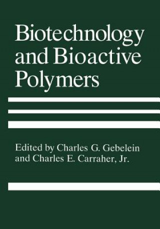 Könyv Biotechnology and Bioactive Polymers Charles E. Carraher Jr.