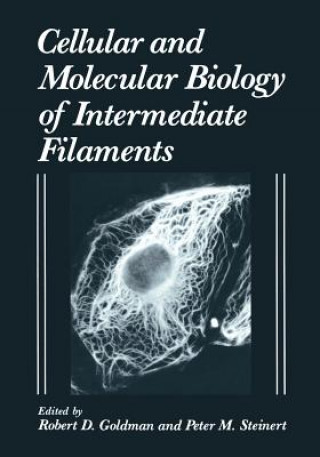 Knjiga Cellular and Molecular Biology of Intermediate Filaments R.D. Goldman