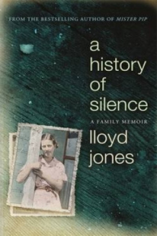 Carte History of Silence Lloyd Jones