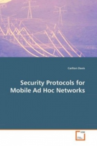 Kniha Security Protocols for Mobile Ad Hoc Networks Carlton Davis