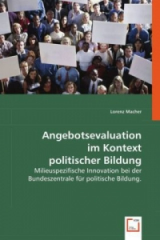 Könyv Angebotsevaluation im Kontext politischer Bildung Lorenz Macher