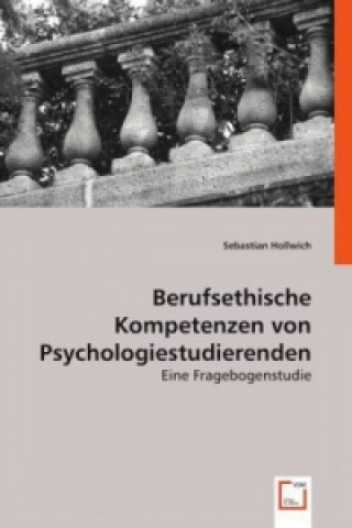 Kniha Berufsethische Kompetenzen von Psychologiestudierenden Sebastian Hollwich