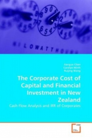 Book The Corporate Cost of Capital and Financial Investment in New Zealand Jianguo Chen
