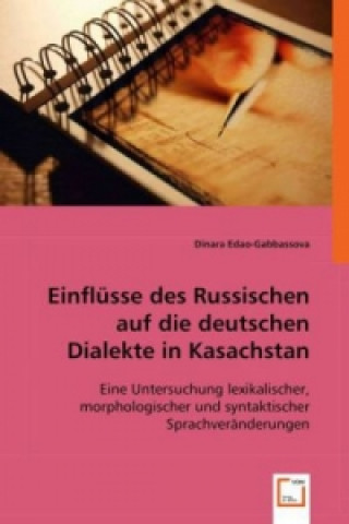Carte Einflüsse des Russischen auf die deutschen Dialekte in Kasachstan Dinara Edao-Gabbassova