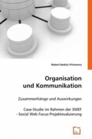 Kniha Organisation und Kommunikation Robert Badoiu Primavera