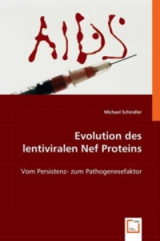 Buch Evolution des lentiviralen Nef Proteins Michael Schindler