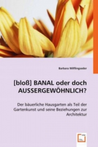 Libro [bloß] BANAL oder doch AUSSERGEWÖHNLICH ? Barbara Wilflingseder