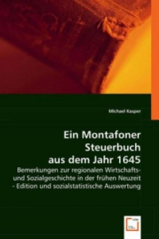 Książka Ein Montafoner Steuerbuch aus dem Jahr 1645 Michael Kasper