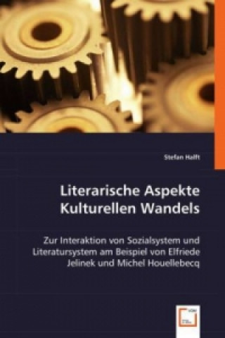 Kniha Literarische Aspekte Kulturellen Wandels Stefan Halft