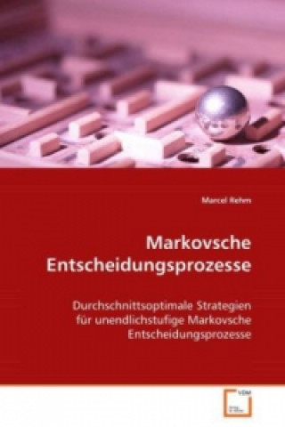 Kniha Markovsche Entscheidungsprozesse Marcel Rehm