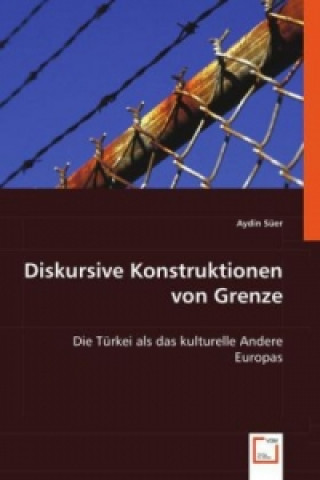 Книга Diskursive Konstruktionen von Grenze Aydin Süer