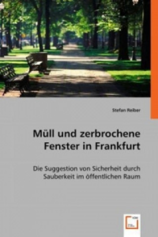 Kniha Müll und zerbrochene Fenster in Frankfurt Stefan Reiber