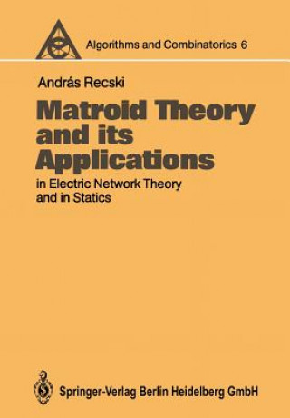 Carte Matroid Theory and its Applications in Electric Network Theory and in Statics Andras Recski