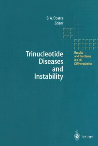 Kniha Trinucleotide Diseases and Instability Ben A. Oostra