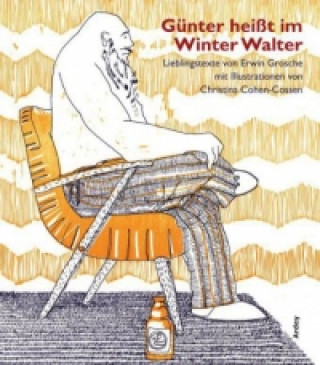 Kniha Günter heißt im Winter Walter Erwin Grosche