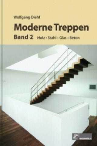 Kniha Moderne Treppen Band 2. Bd.2 Wolfgang Diehl