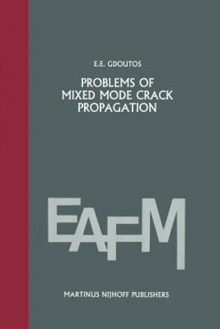 Könyv Problems of mixed mode crack propagation E.E. Gdoutos