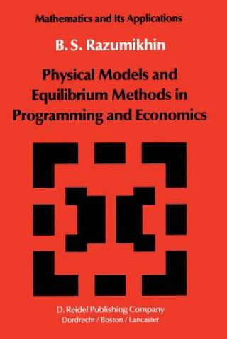 Carte Physical Models and Equilibrium Methods in Programming and Economics B.S. Razumikhin