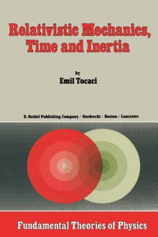 Carte Relativistic Mechanics, Time and Inertia E. Tocaci