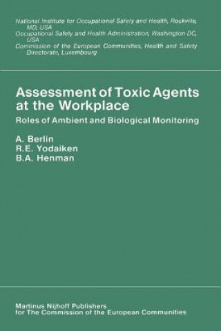 Книга Assessment of Toxic Agents at the Workplace A. Berlin