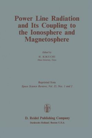 Carte Power Line Radiation and Its Coupling to the Ionosphere and Magnetosphere H. Kikuchi