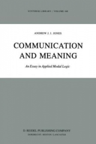 Kniha Communication and Meaning A.J Jones