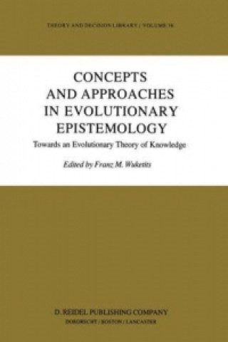 Könyv Concepts and Approaches in Evolutionary Epistemology Franz M. Wuketits