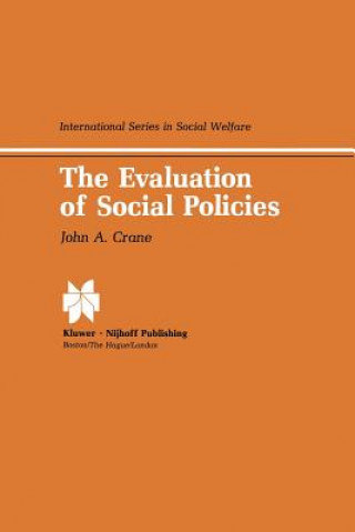 Kniha Evaluation of Social Policies J.A. Crane