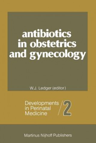 Kniha Antibiotics in Obstetrics and Gynecology William J. Ledger