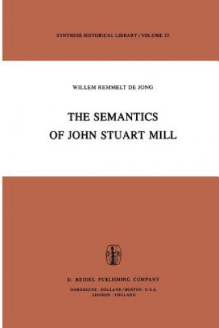 Carte Semantics of John Stuart Mill W.R. Jong