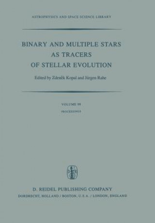 Knjiga Binary and Multiple Stars as Tracers of Stellar Evolution Zdenek Kopal