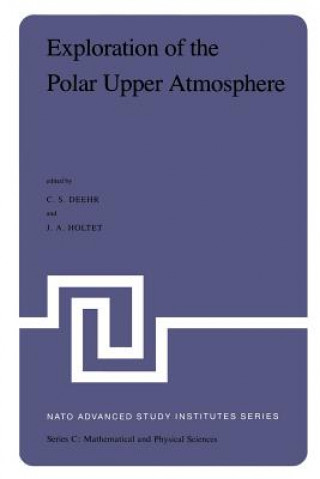 Kniha Exploration of the Polar Upper Atmosphere C.S. Deehr