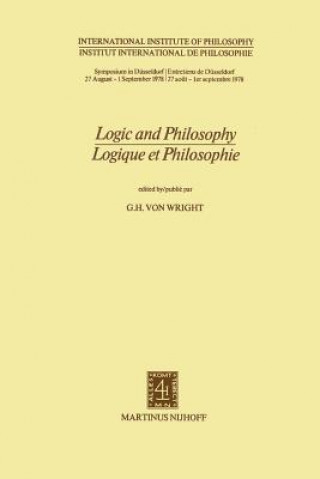 Könyv Logic and Philosophy / Logique et Philosophie G.H. Von Wright