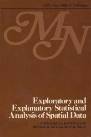 Kniha Exploratory and explanatory statistical analysis of spatial data C.P.A. Bartels