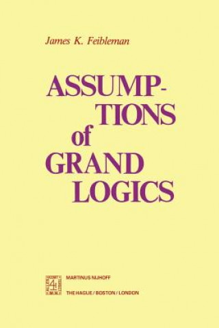 Książka Assumptions of Grand Logics J.K. Feibleman