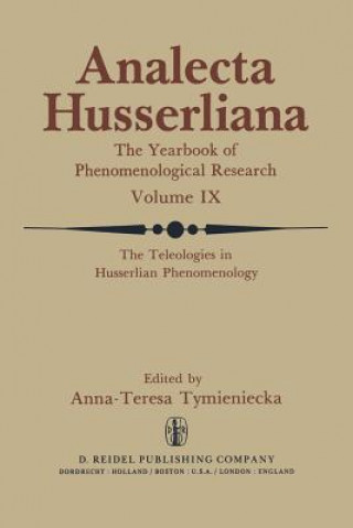 Książka Teleologies in Husserlian Phenomenology Anna-Teresa Tymieniecka