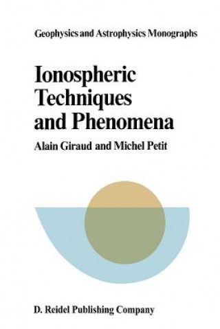 Könyv Ionospheric Techniques and Phenomena A. Giraud