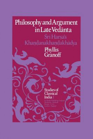 Kniha Philosophy and Argument in Late Vedanta P.E. Granoff
