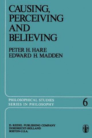 Książka Causing, Perceiving and Believing Peter H. Hare