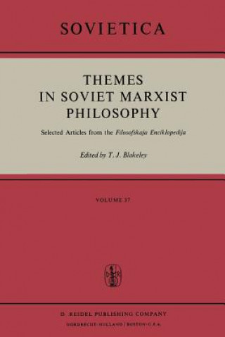 Könyv Themes in Soviet Marxist Philosophy J.E. Blakeley