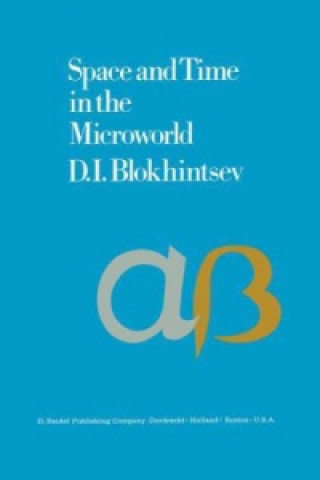 Kniha Space and Time in the Microworld D.I. Blokhintsev