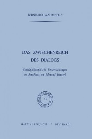 Könyv Zwischenreich Des Dialogs B. Waldenfels
